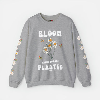 Bloom Where You Are Planted, Mental Health sweater, Inspirational sweatshirt, Wildflower Garden crewneck, Cottagecore sweater, Motivational Plant sweatshirt