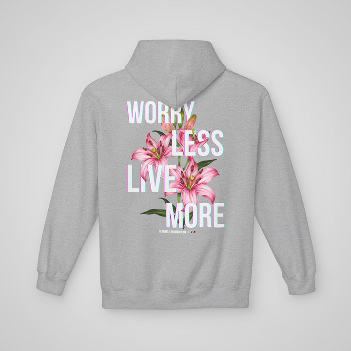 Worry Less Live More - Hoodie