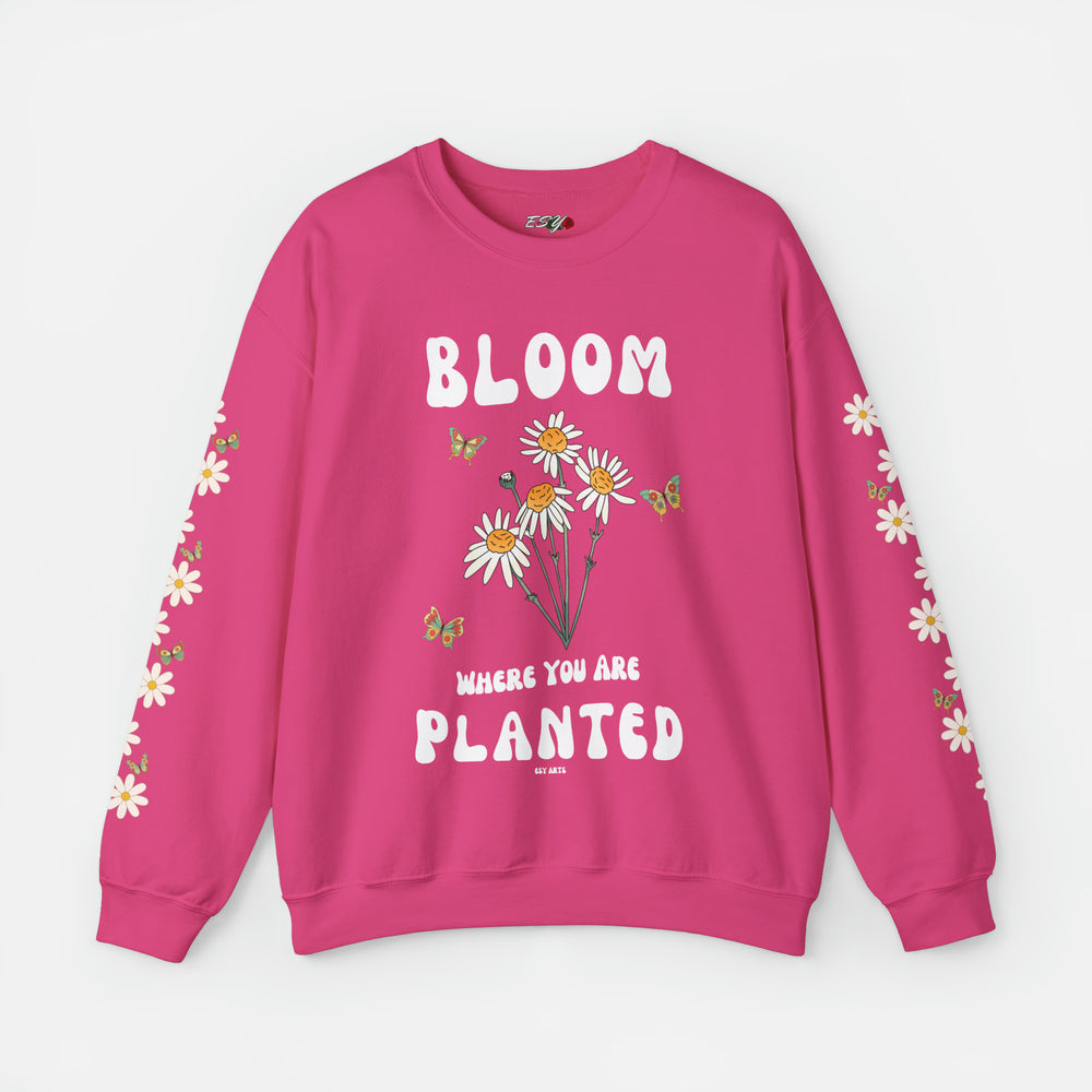 Bloom Where You Are Planted, Mental Health sweater, Inspirational sweatshirt, Wildflower Garden crewneck, Cottagecore sweater, Motivational Plant sweatshirt