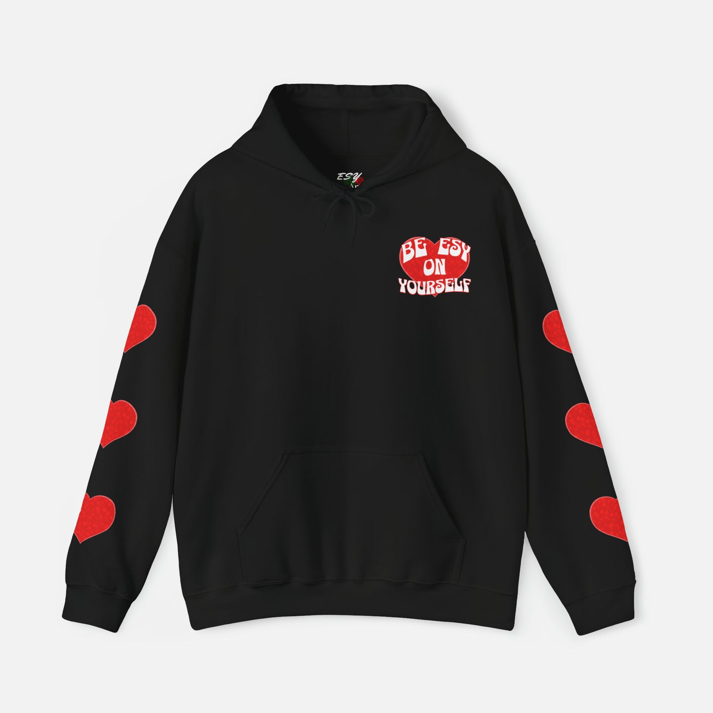 Be Esy On Yourself - Hoodie