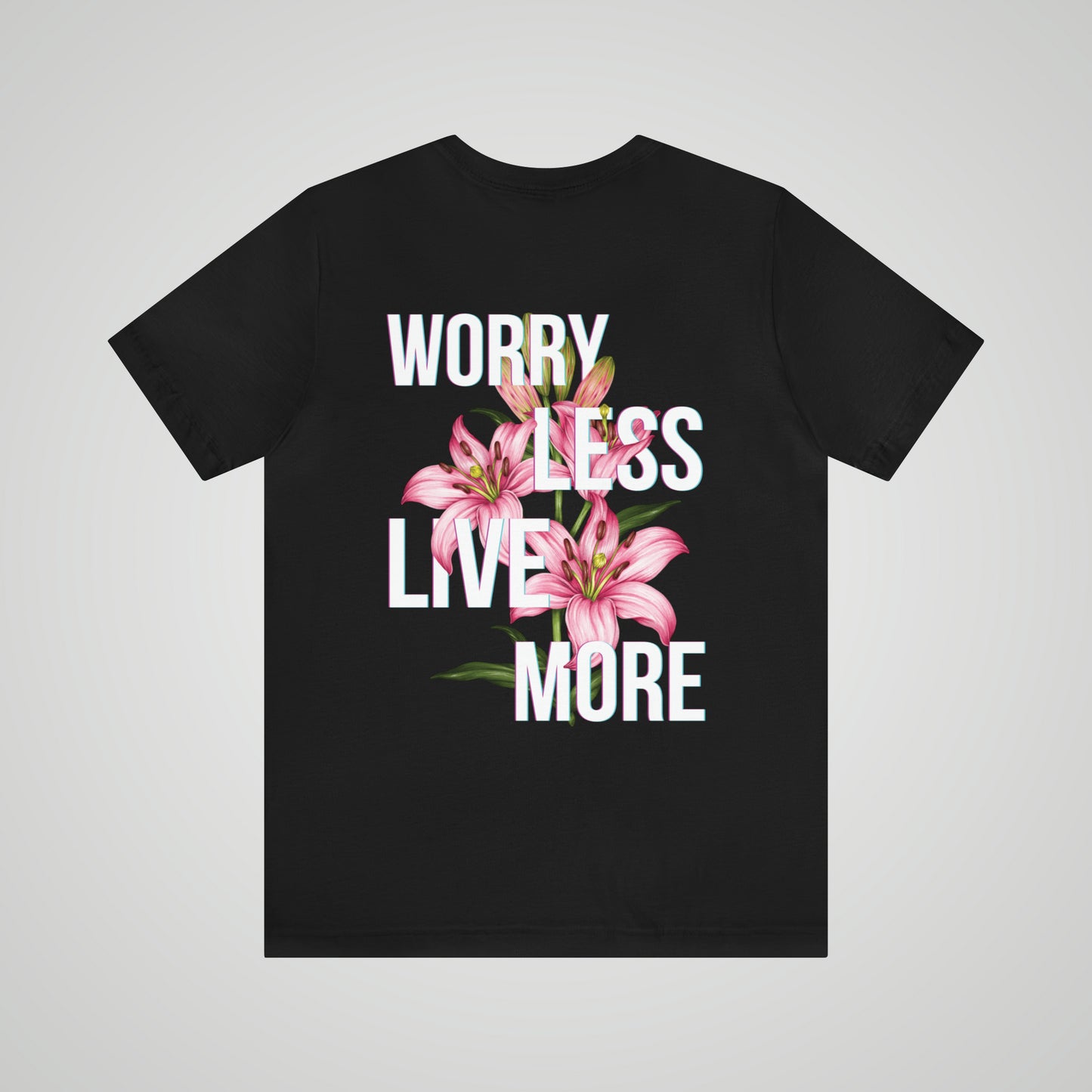 Worry less live more shirt
