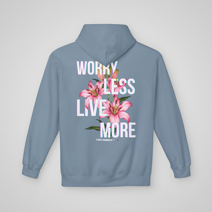 Worry Less Live More - Hoodie