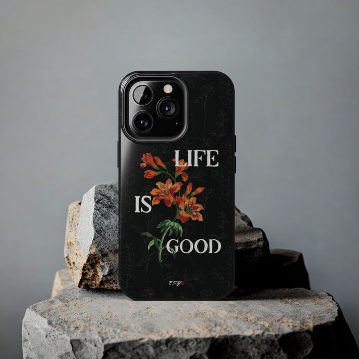 Life is good iphone case