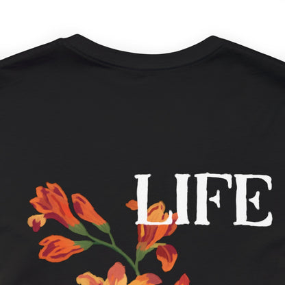 Life Is Good - Unisex T-shirt