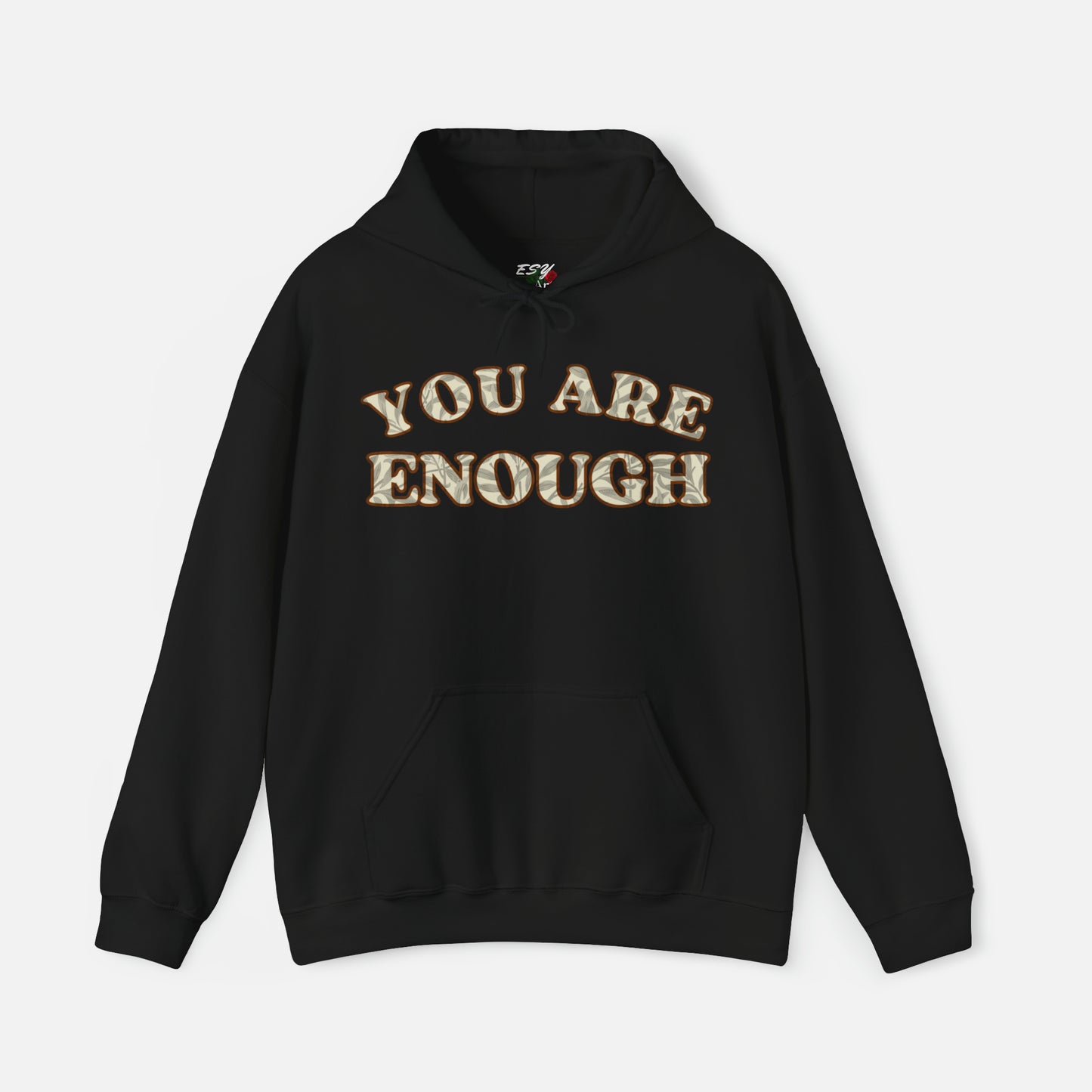 You Are Enough - Hoodie