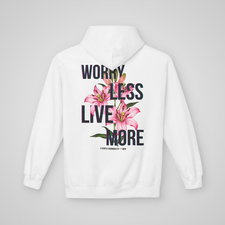 Worry Less Live More - Hoodie