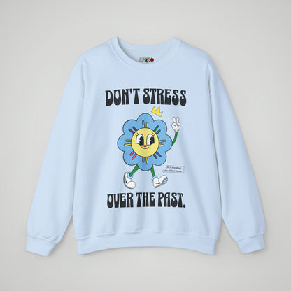 Don't Stress Over the Past Light Blue Sweatshirt