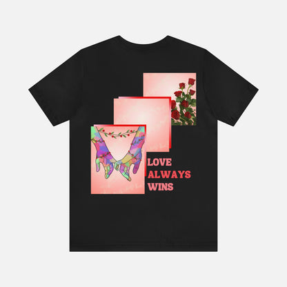 Love Always Wins Unisex T-shirt