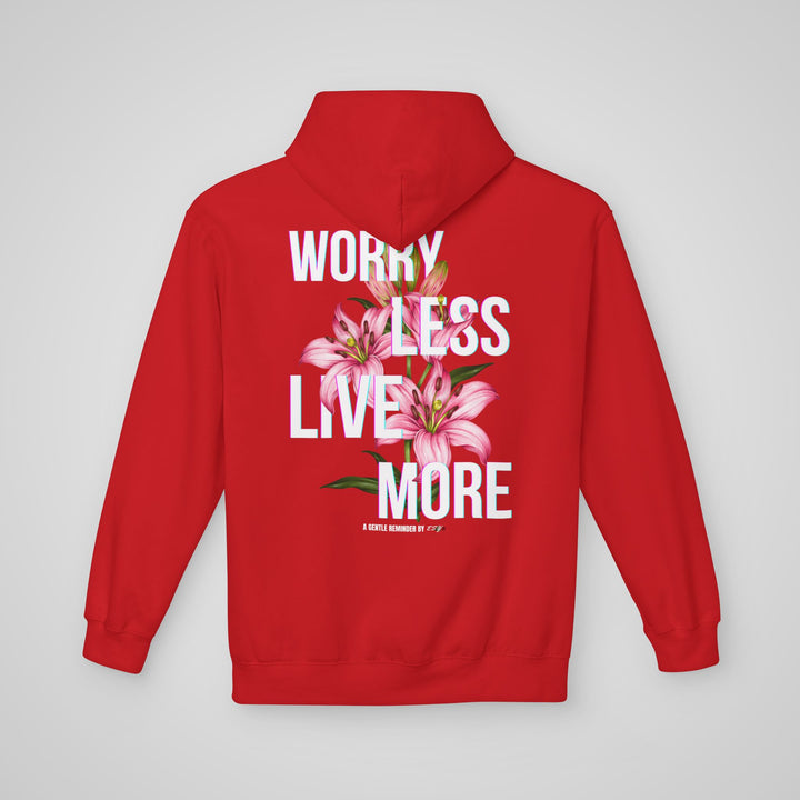 Worry Less Live More - Hoodie