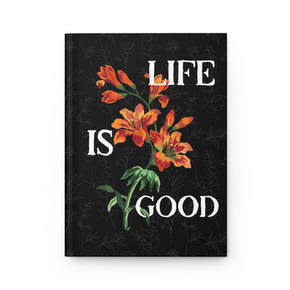 Life is good notebook