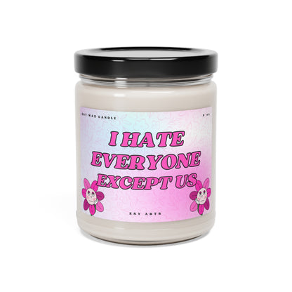 I Hate Everyone Except Us - Candle