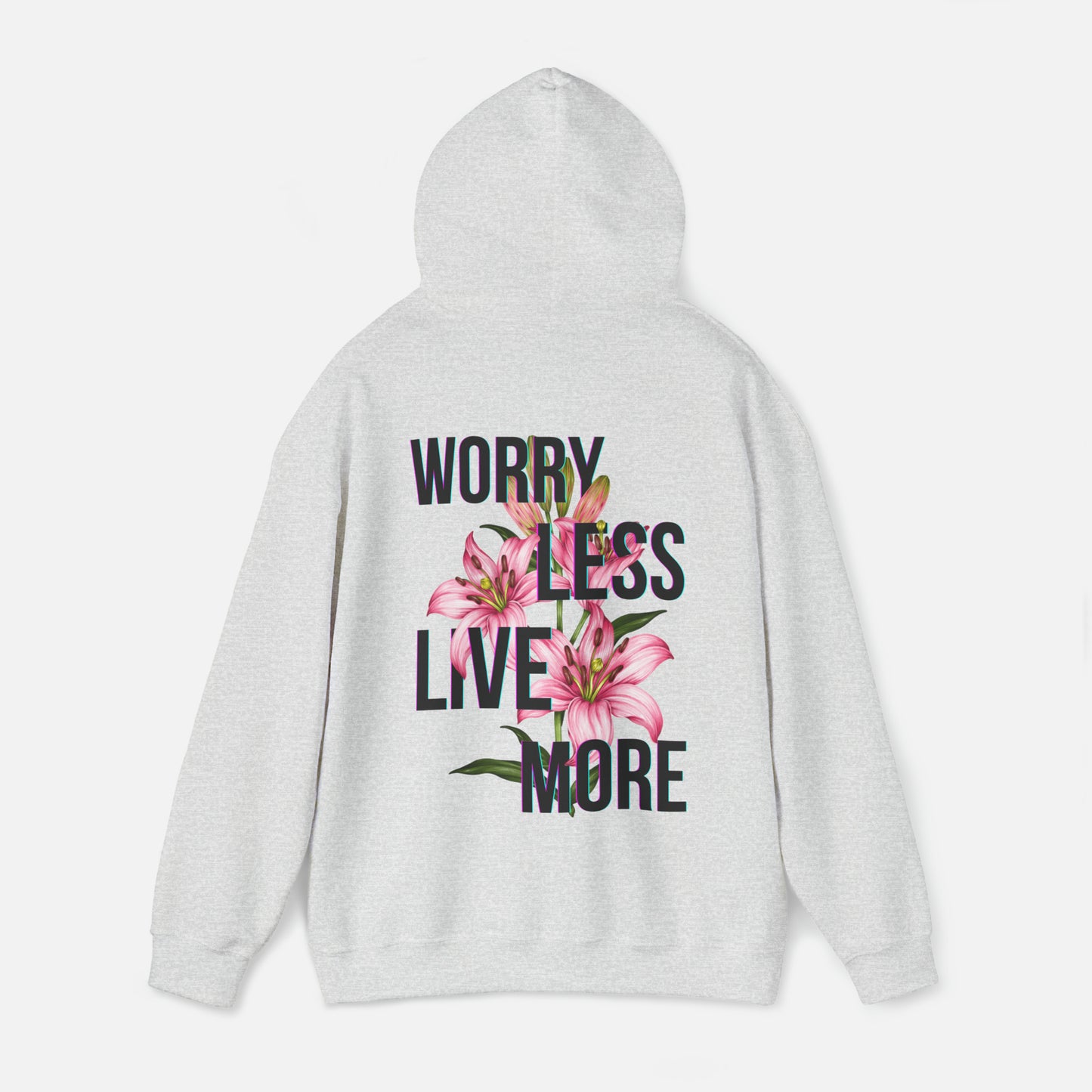 Worry Less Live More - Hoodie