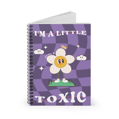 I'm a Little Toxic - Spiral Notebook