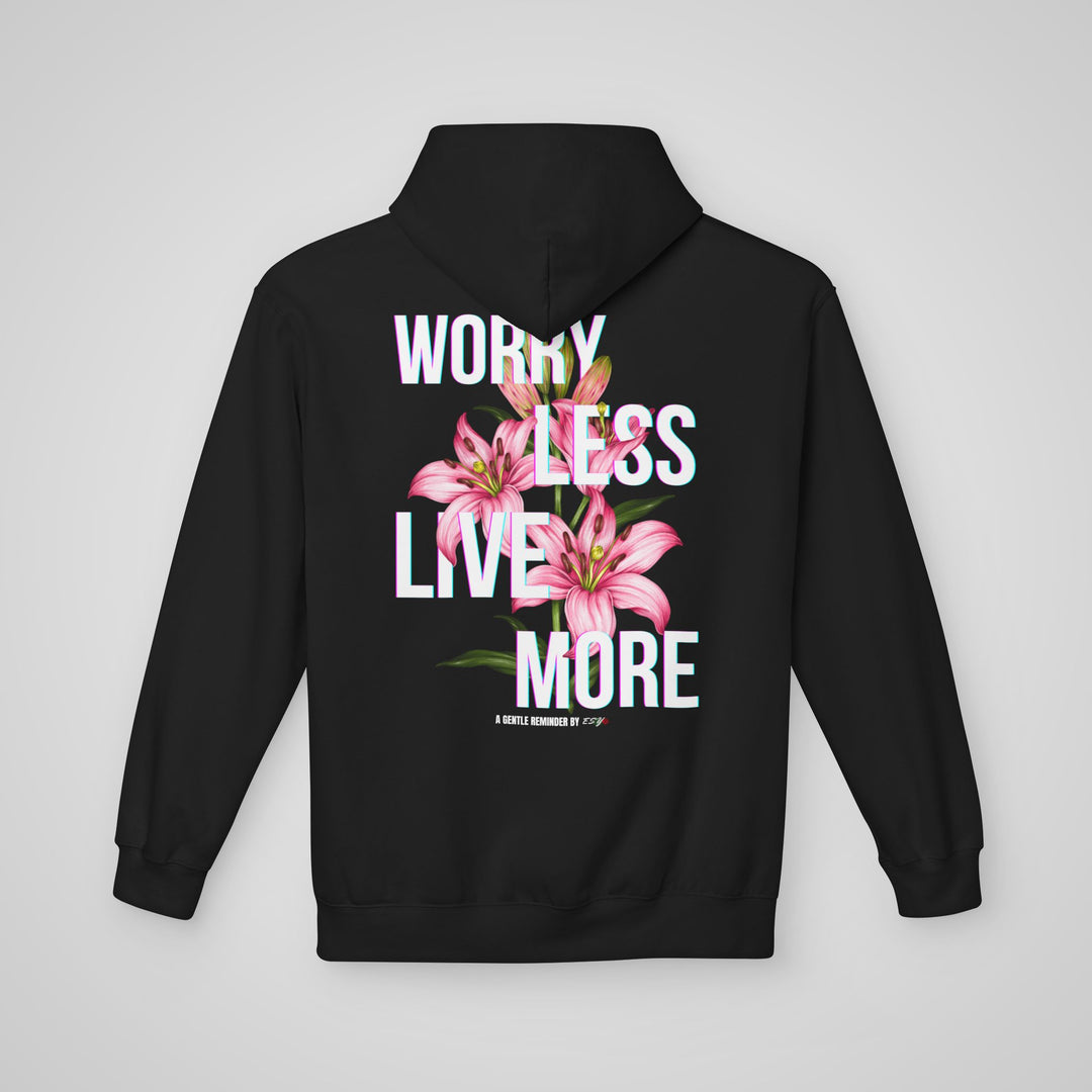 Worry Less Live More - Hoodie