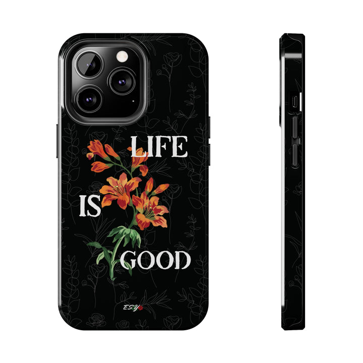 Life is good iphone case