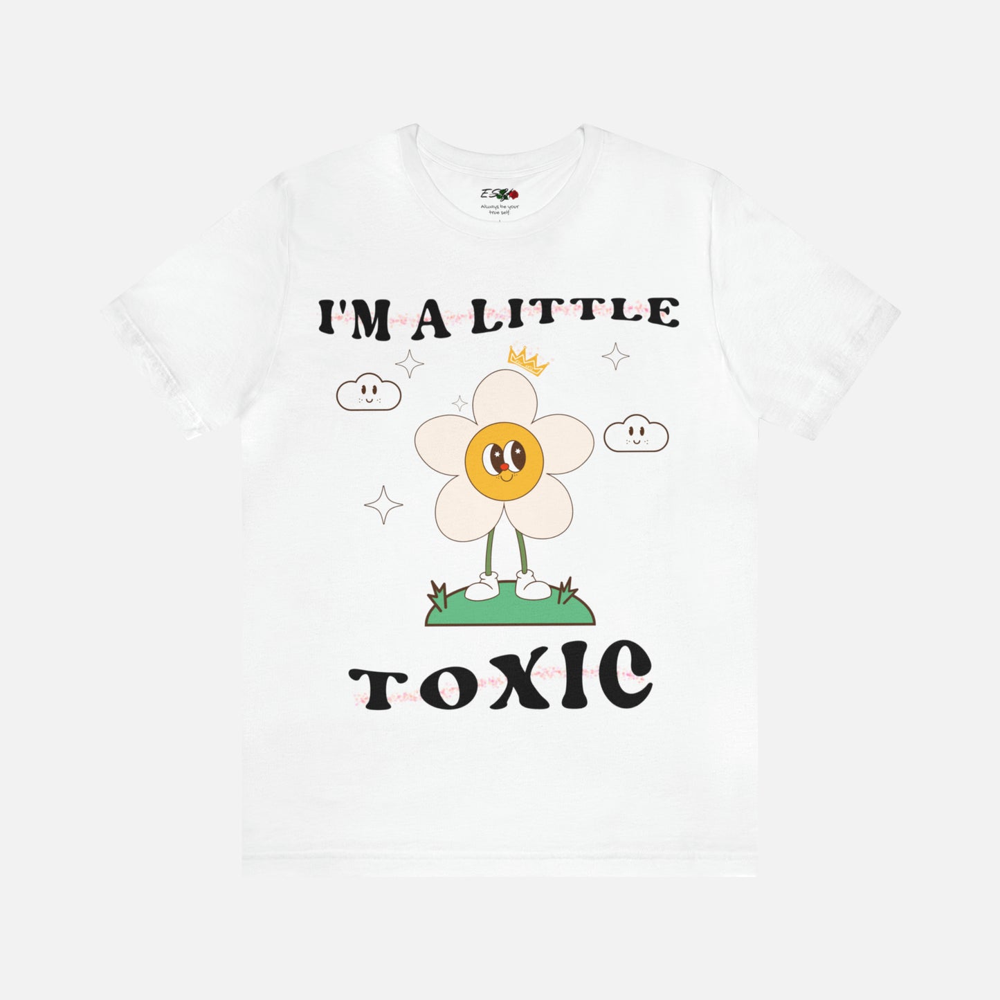 I'm A Little Toxic Unisex T-shirt