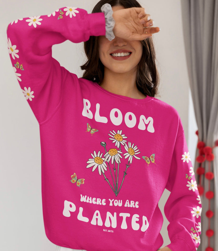 Bloom Where You Are Planted, Mental Health sweater, Inspirational sweatshirt, Wildflower Garden crewneck, Cottagecore sweater, Motivational Plant sweatshirt