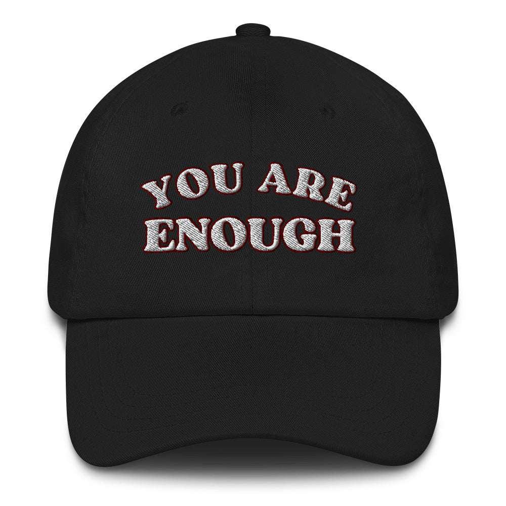 You Are Enough - Dad Hat