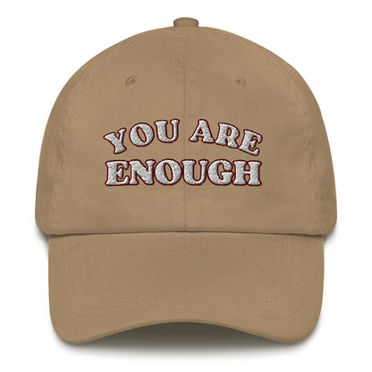 You Are Enough - Dad Hat