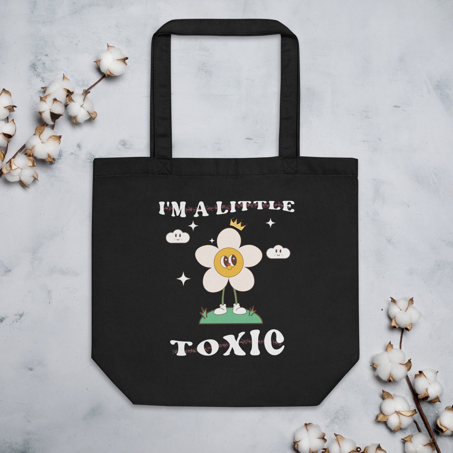 I'm A Little Toxic - Organic Cotton Tote Bag