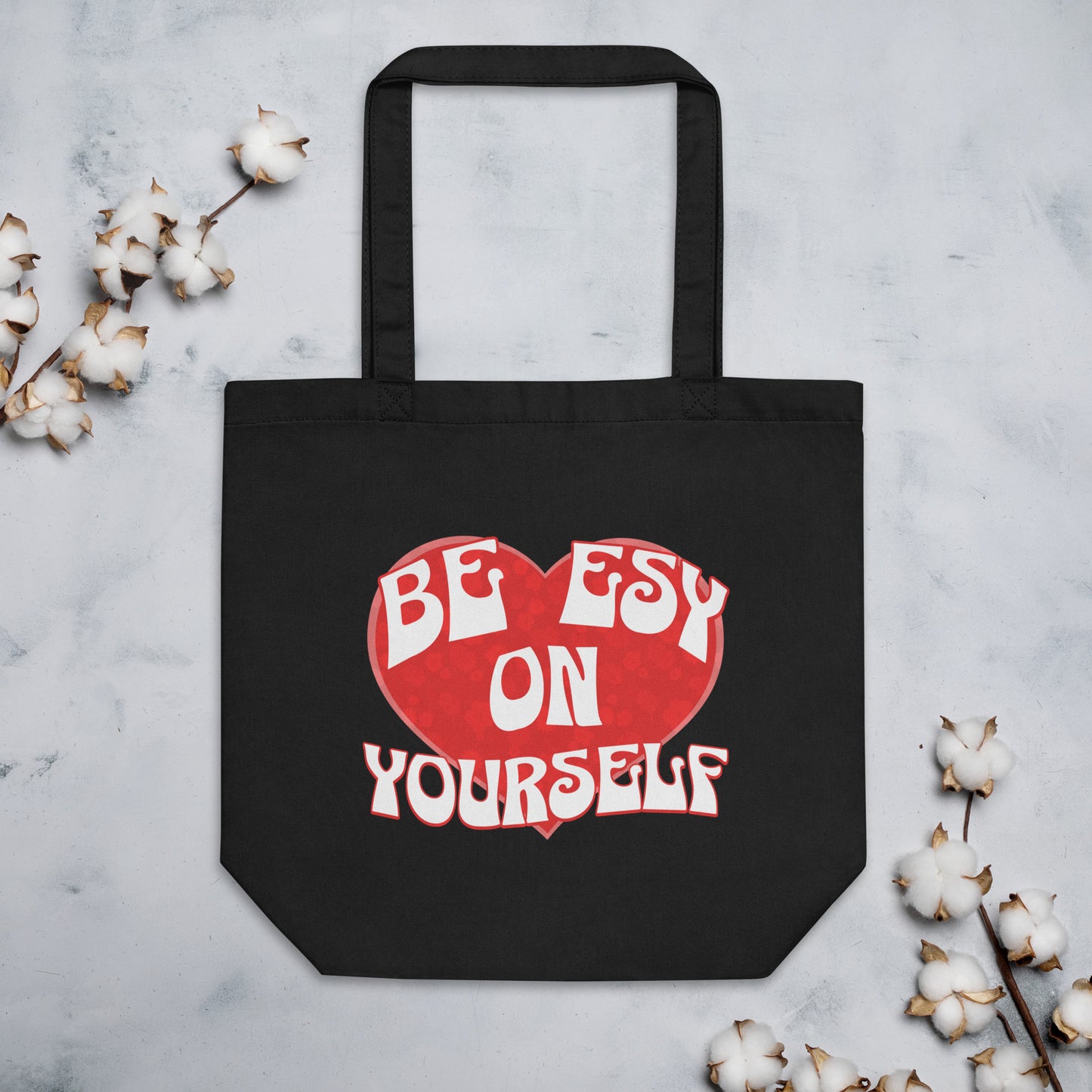 Be easy on yourself tote bag