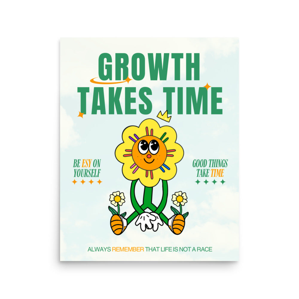 Growth Takes Time Poster