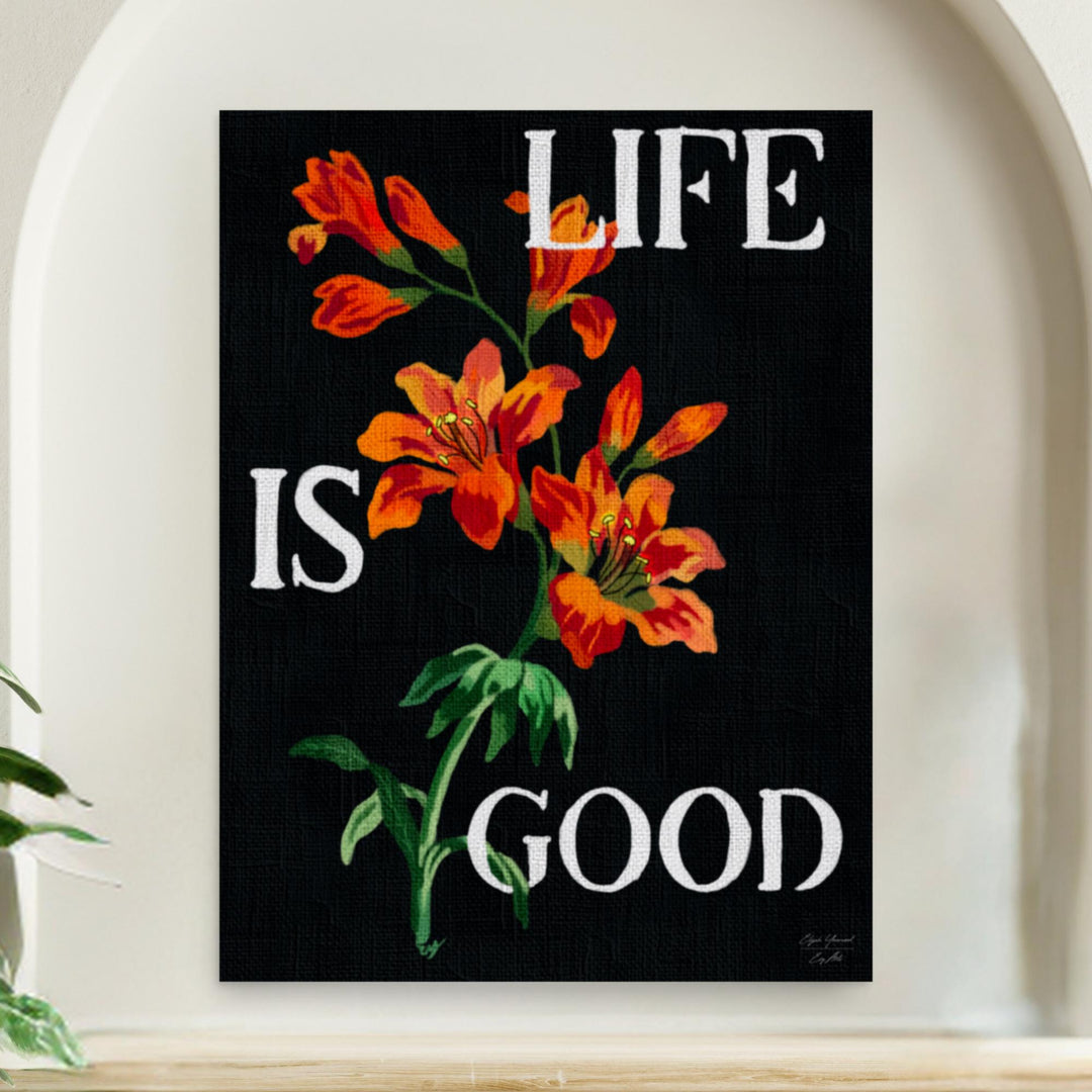 Life is Good - Wall Art