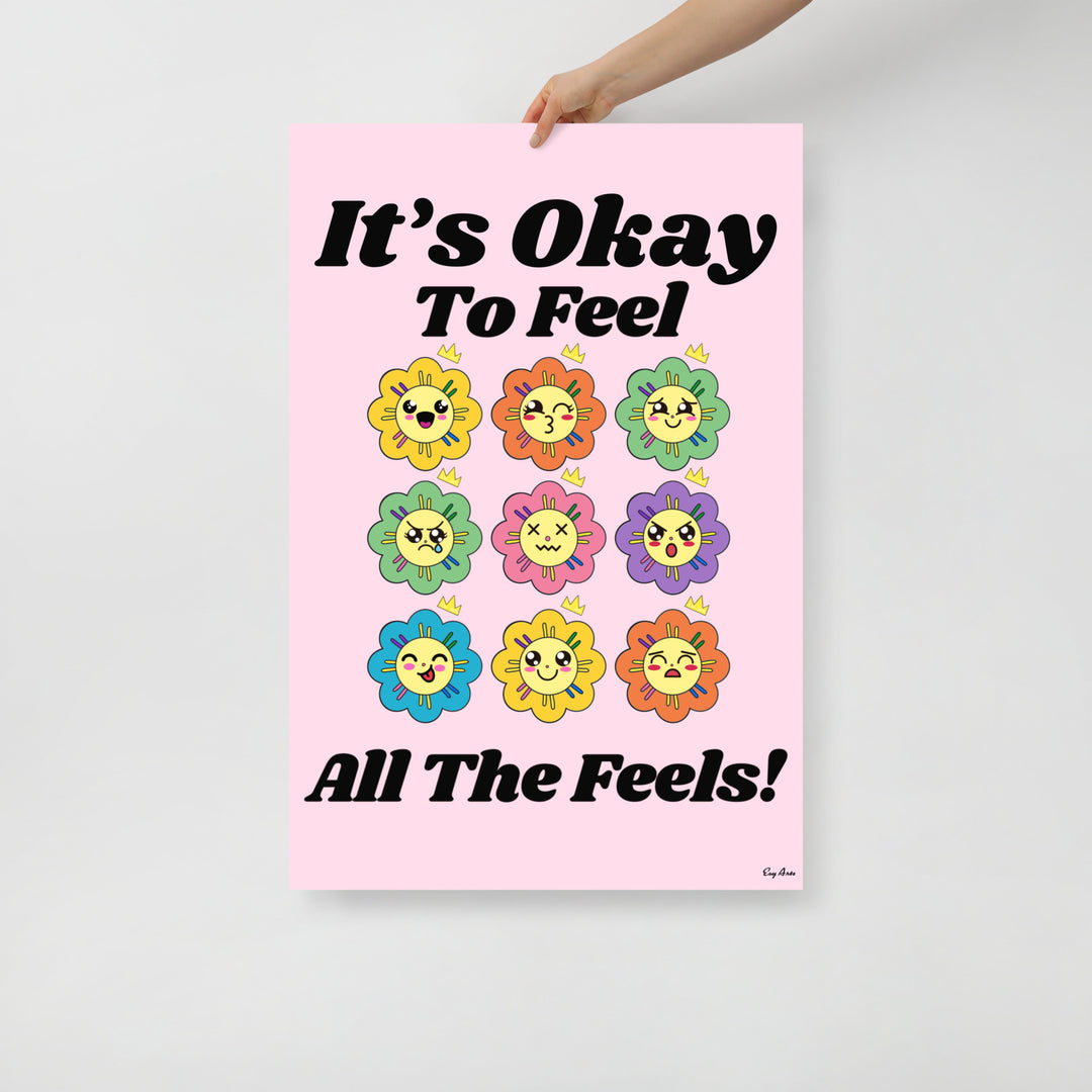 It's okay to feel all the feels poster