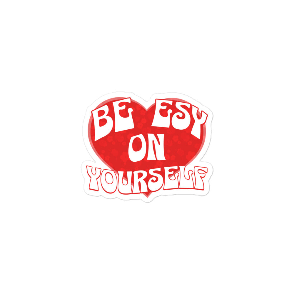 Be ESY On Yourself - Sticker