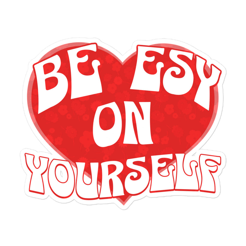 Be ESY On Yourself - Sticker