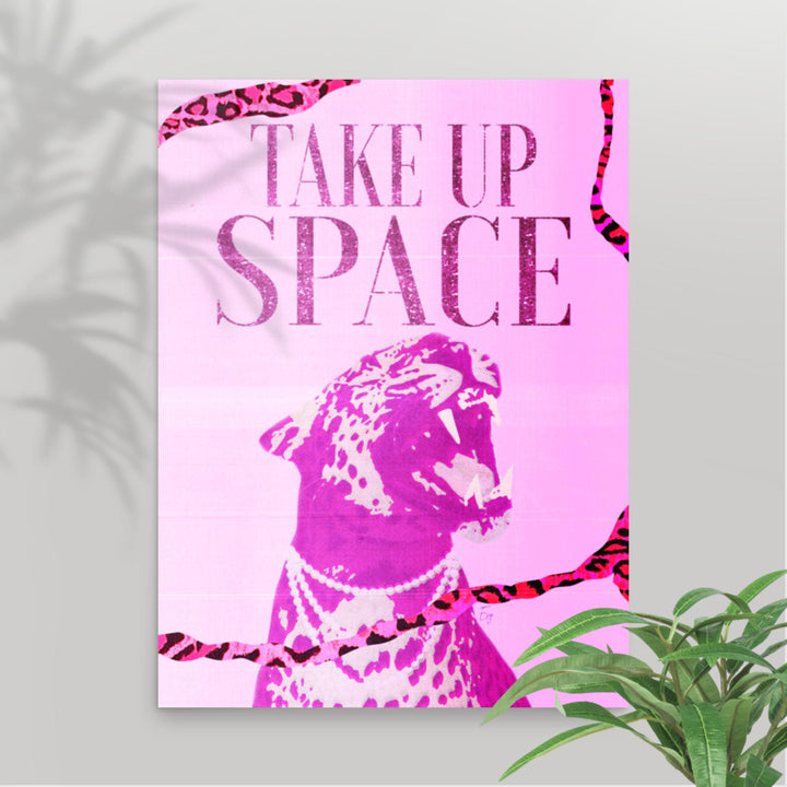 Take Up Space - Wall Art