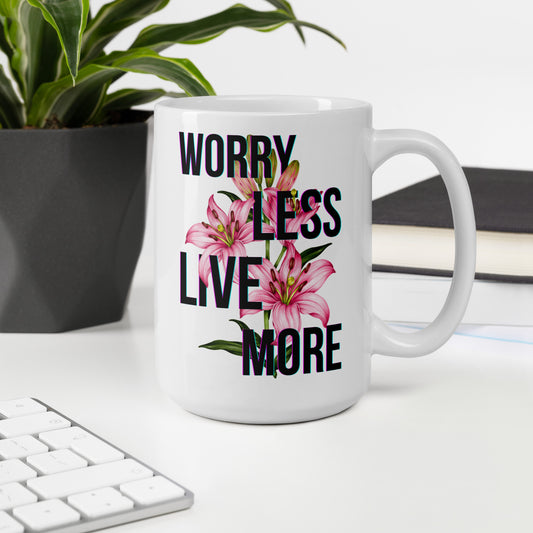 Worry Less Live More - Mug