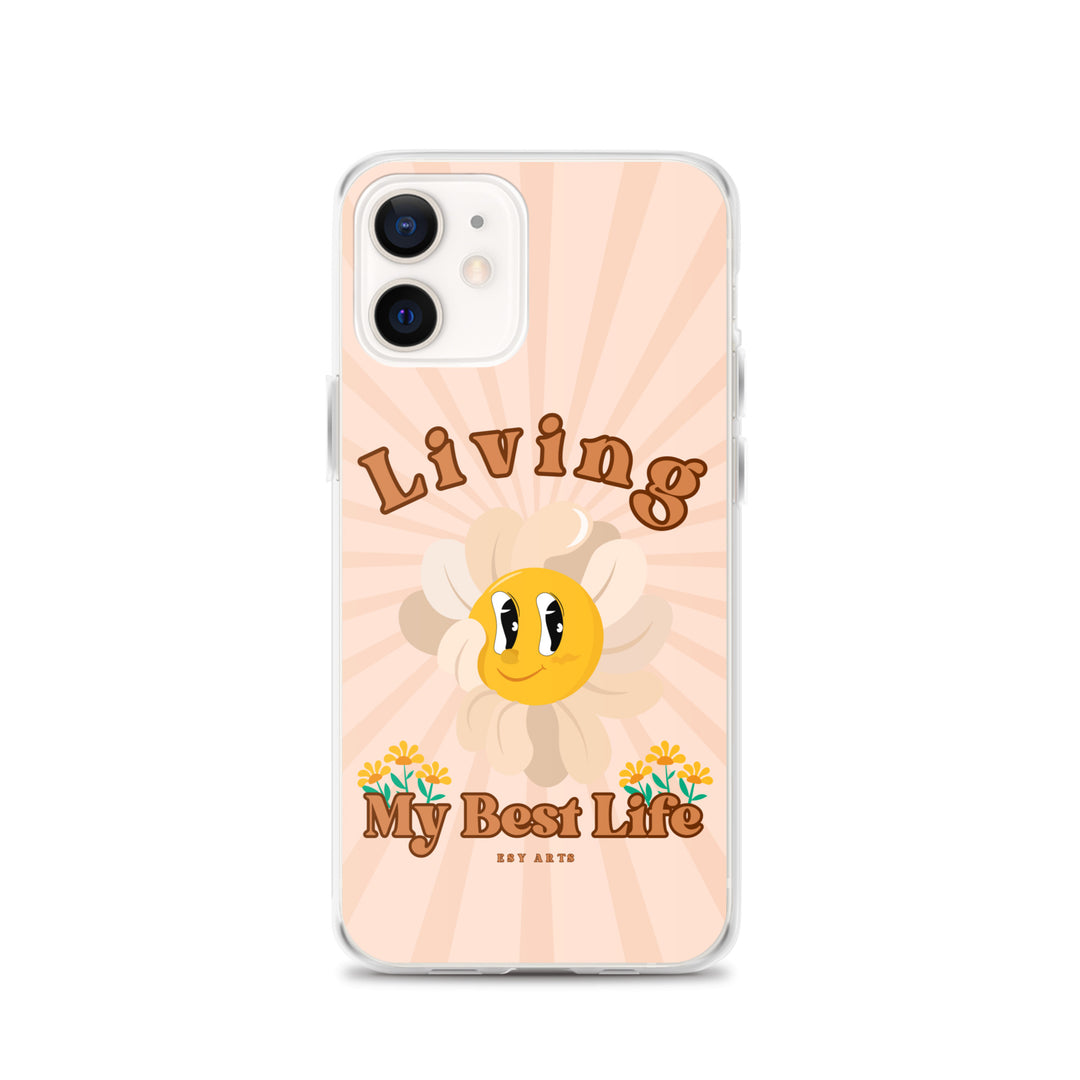 Living My Best Life - iPhone Case