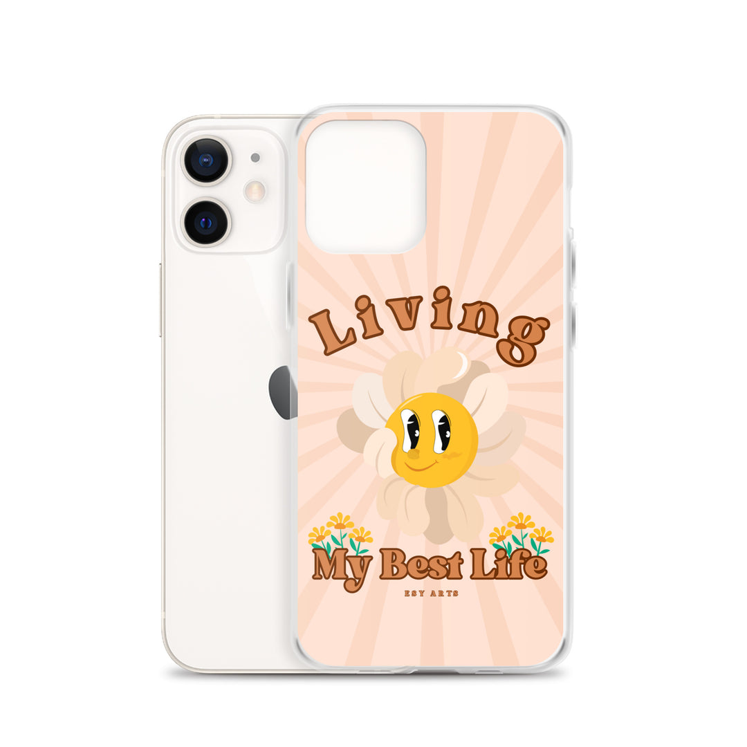 Living My Best Life - iPhone Case