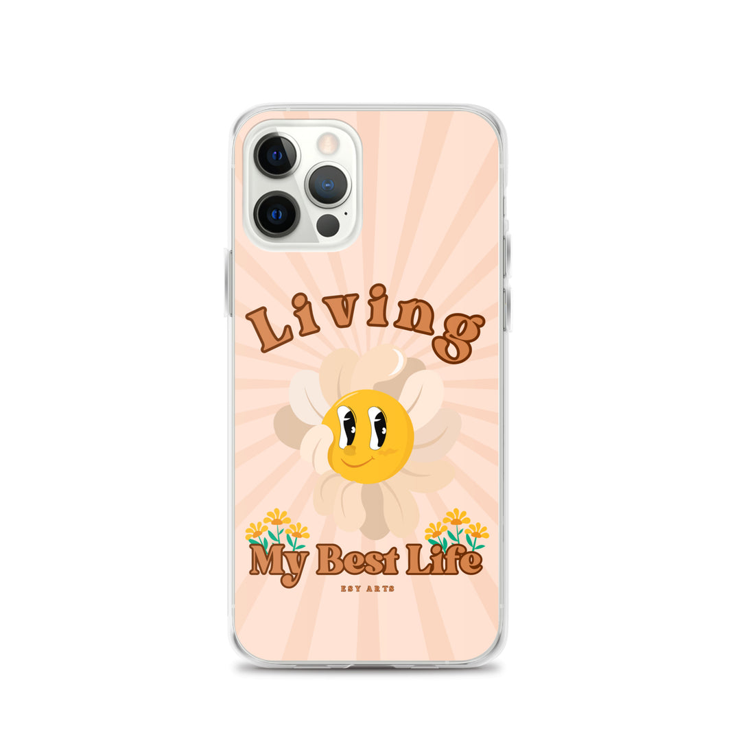 Living My Best Life - iPhone Case