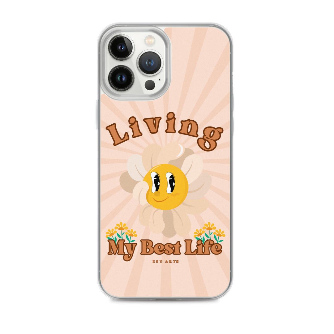 Living My Best Life - iPhone Case