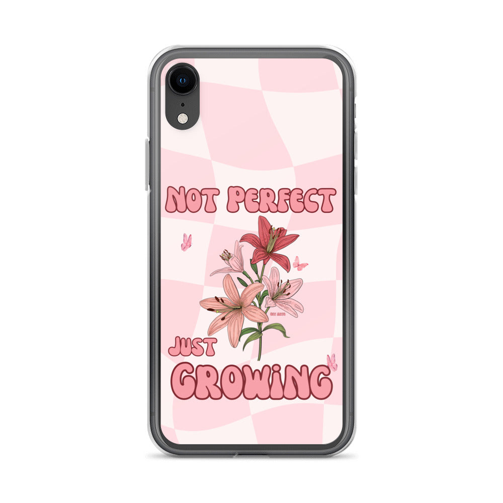 NOT PERFECT JUST GROWING - iPHONE CASE